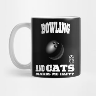 The Bowling Ball And Cats Makes Me Happy Mug